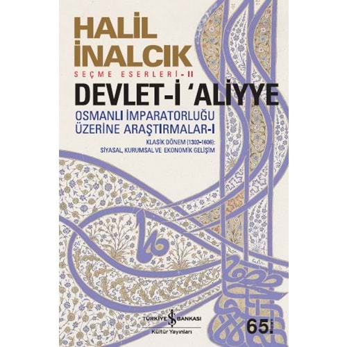 DEVLET-İ ALİYYE HALİL İNALCIK-İŞ BANKASI