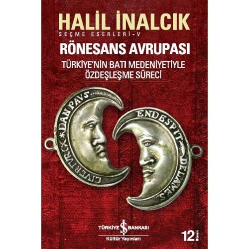 RÖNESANS AVRUPASI HALİL İNALCIK-İŞ BANKASI