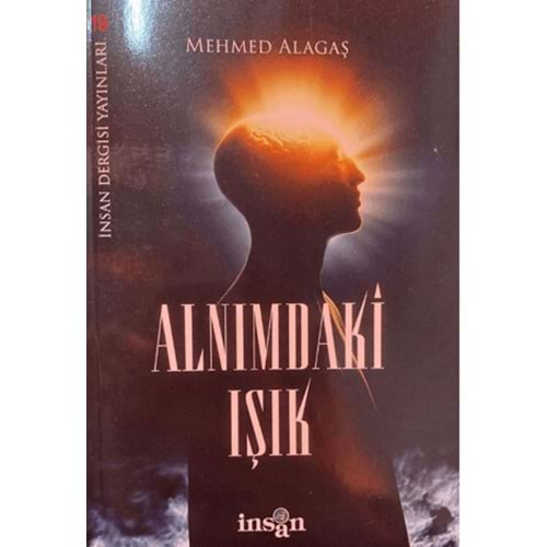 ALNIMDAKİ IŞIK-MEHMET ALAGAŞ-İNSAN YAY