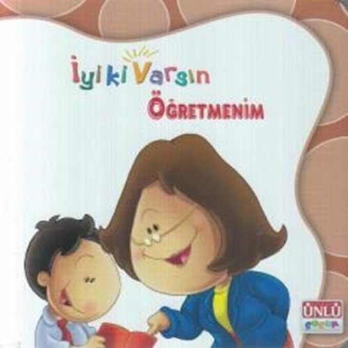 İYİKİ VARSIN ÖĞRETMENİM ÜNLÜ