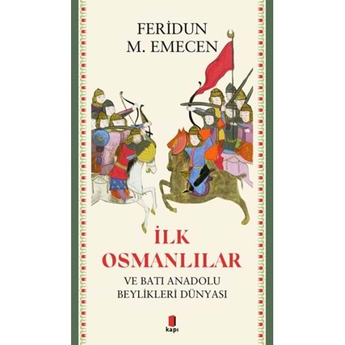 İLK OSMANLILAR- FERİDUN M.EMECEN-KAPI YAYINLARI