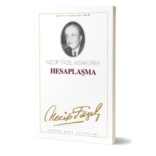 HESAPLAŞMA - NECİP FAZIL KISAKÜREK - BÜYÜK DOĞU YAY.