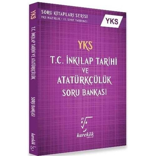 KAREKÖK YKS T.C.İNKILAP TARİHİ VE ATATÜRKÇÜLÜK SORU BANKASI