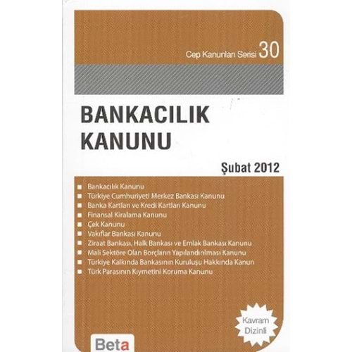 CEP 030 BANKACILIK KANUNU BETA YAYINLARI-ŞUBAT 2012