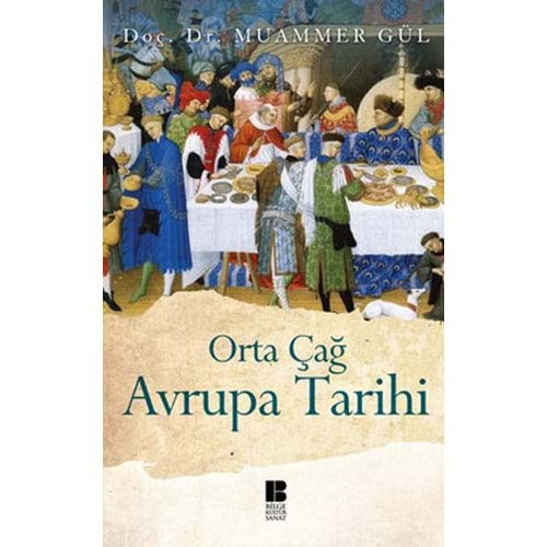 ORTA ÇAĞ AVRUPA TARİHİ-MUAMMER GÜL-BİLGE KÜLTÜR