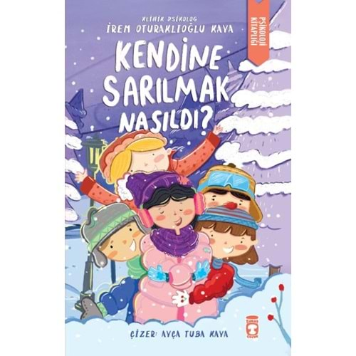 KENDİNE SARILMAK NASILDI-İREM OTURAKLIOĞLU KAYA-TİMAŞ ÇOCUK