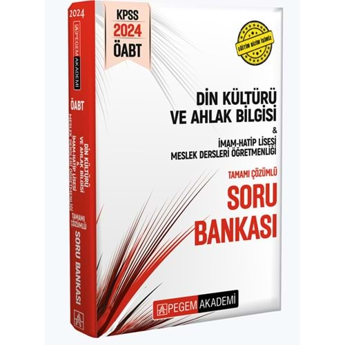 PEGEM KPSS ÖABT DİN KÜLTÜRÜ VE AHLAK BİLGİSİ ÖĞRETMENLİĞİ TAMAMI ÇÖZÜMLÜ SORU BANKASI-2024