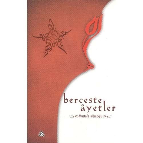 BERCESTE AYETLER-MUSTAFA İSLAMOĞLU-DÜŞÜN