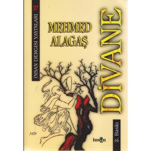 DİVANE- MEHMET ALAGAŞ- İNSAN