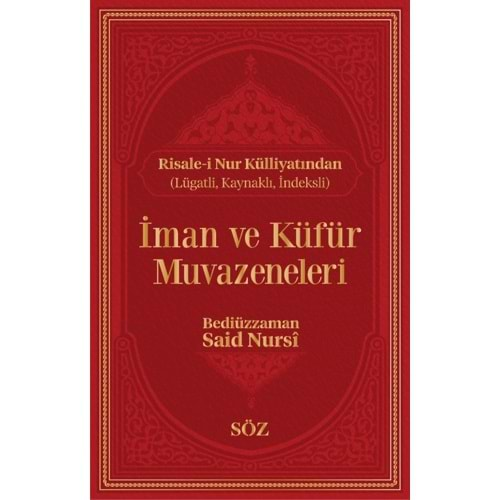 İMAN VE KÜFÜR MUVAZENELERİ CİLTLİ-BEDİÜZZAMAN SAİD-İ NURSİ-SÖZ BASIM YAYIN