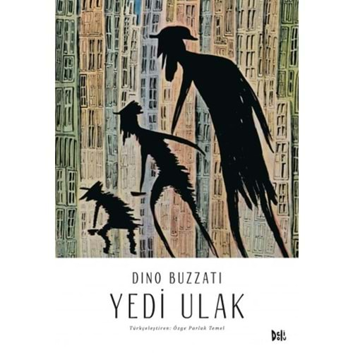 YEDİ ULAK-DINO BUZZATI-DELİ DOLU