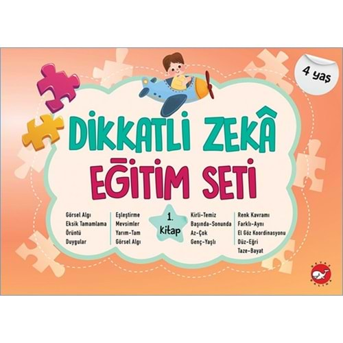 DİKKATLİ ZEKA EĞİTİM SETİ 1.KİTAP 4 YAŞ-NEŞE DURAN-BEYAZ BALİNA YAYINLARI