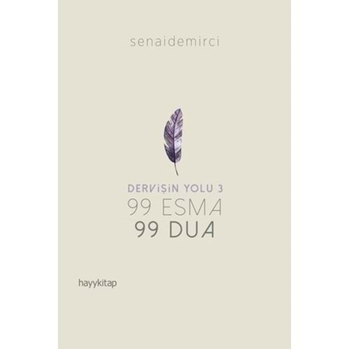 DERVİŞİN YOLU 3-99 ESMA 99 DUA-SENAİ DEMİRCİ-HAYYKİTAP