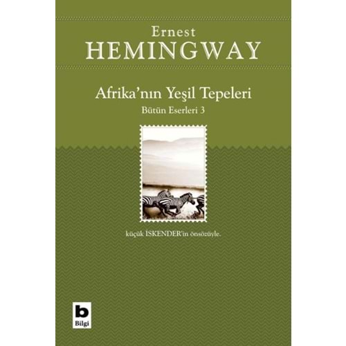 AFRİKANIN YEŞİL TEPELERİ HEMİNGWAY (BÜTÜN ESERLERİ-5)