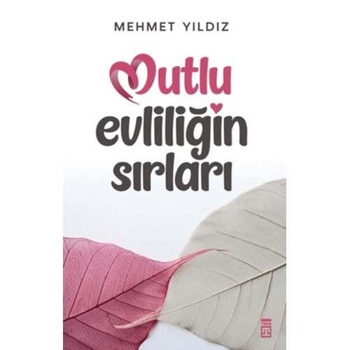 MUTLU EVLİLİĞİN SIRLARI-MEHMET YILDIZ-TİMAŞ YAYINLARI