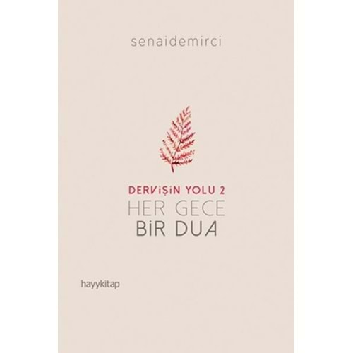 DERVİŞİN YOLU 2-HER GECE BİR DUA-SENAİ DEMİRCİ-HAYYKİTAP