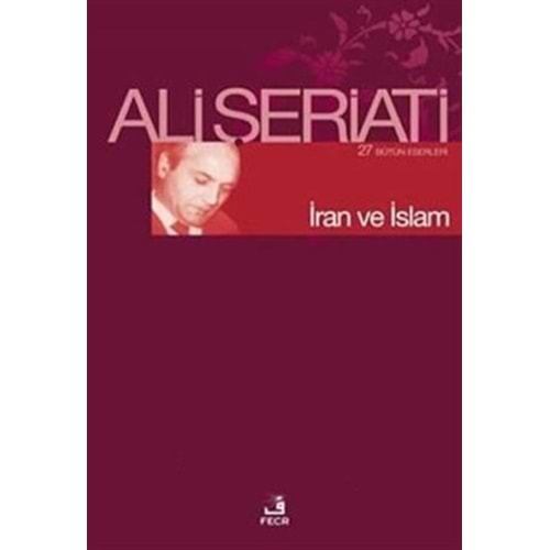 İRAN VE İSLAM- ALİ ŞERİATİ- FECR