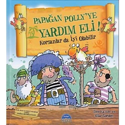 PAPAĞAN POLLY YE YARDIM ELİ! CİLTLİ-TOM EASTON-MİKE GORDON-MARTI YAYINLARI