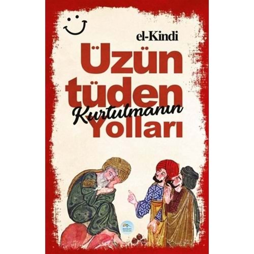 ÜZÜNTÜDEN KURTULMANIN YOLLARI-EL-KİNDİ-MAVİÇATI YAYINLARI