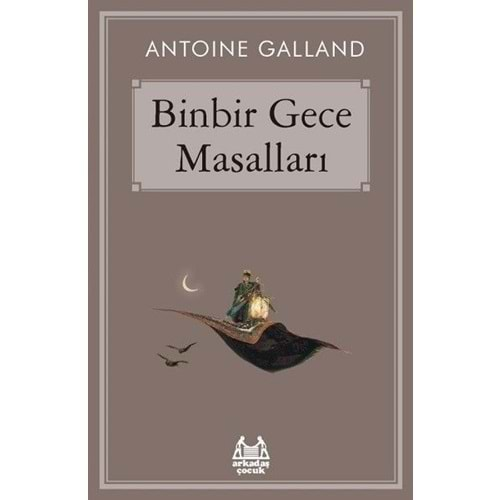 BİNBİR GECE MASALLARI-ANTOINE GALLAND-ARKADAŞ YAYINLARI