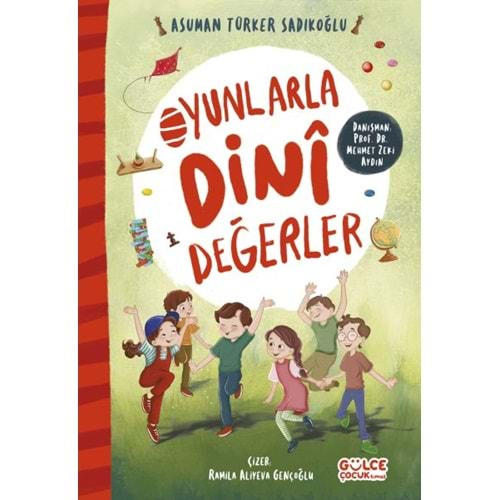 OYUNLARLA DİNİ DEĞERLER-ASUMAN TÜRKER SADIKOĞLU-GÜLCE ÇOCUK