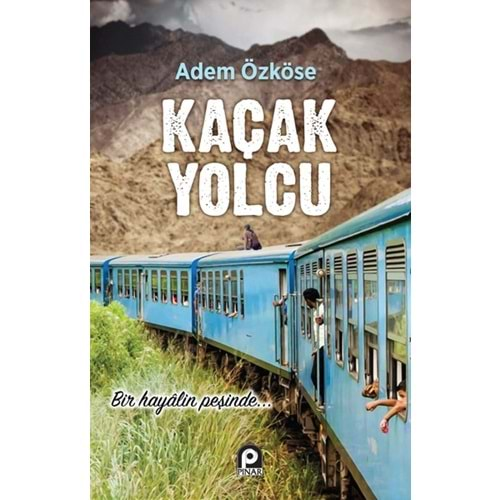 KAÇAK YOLCU ADEM ÖZKÖSE PINAR