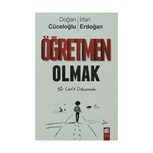 ÖĞRETMEN OLMAK DOĞAN CÜCELOĞLU - İ.ERDOĞAN FİNAL KÜLTÜR SANAT YAY.