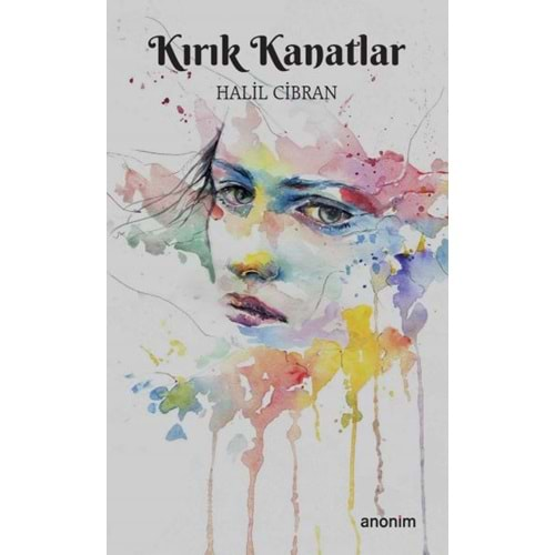 KIRIK KANATLAR-HALİL CİBRAN-ANONİM YAYINCILIK