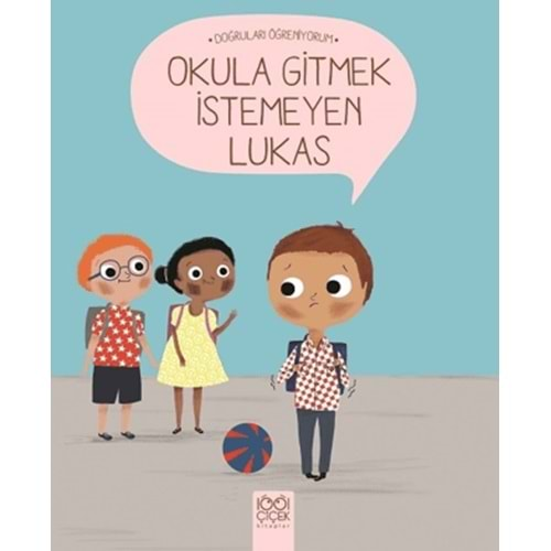 OKULA GİTMEK İSTEMEYEN LUKAS-NADİNE BRUN-COSME-1001 ÇİÇEK KİTAPLAR