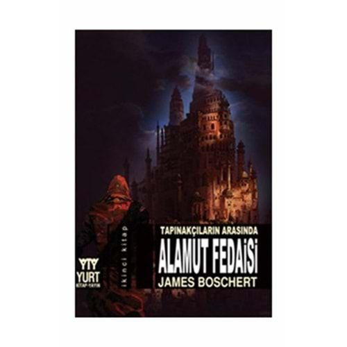 TAPINAKÇILARIN ARASINDA ALMUT FEDAİSİ 2. KİTAP-JAMES BOSCHERT-YURT