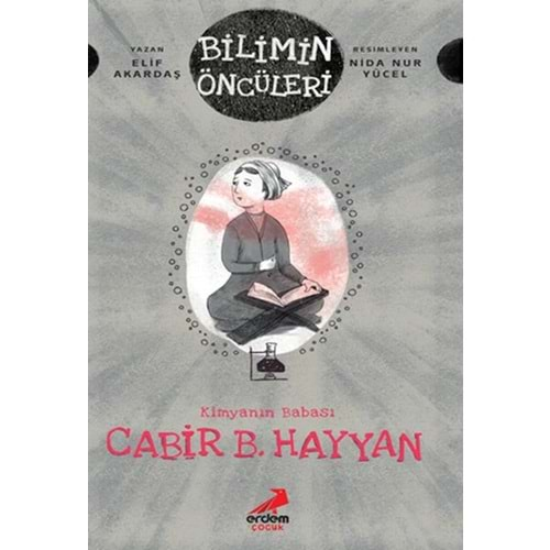 BİLİMİN ÖNCÜLERİ KİMYANIN BABASI CABİR B.HAYYAM-ELİF AKARDAŞ-ERDEM ÇOCUK