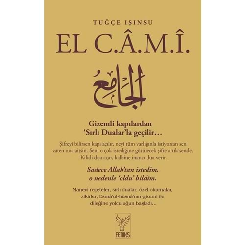 EL CAMİ-TUĞÇE IŞINSU-FENİKS