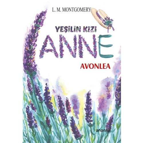 YEŞİLİN KIZI ANNE AVONLEA-L.M.MONTGOMERY-ANONİM YAYINCILIK