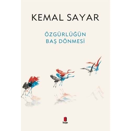 ÖZGÜRLÜĞÜN BAŞ DÖNMESİ- KEMAL SAYAR- KAPI