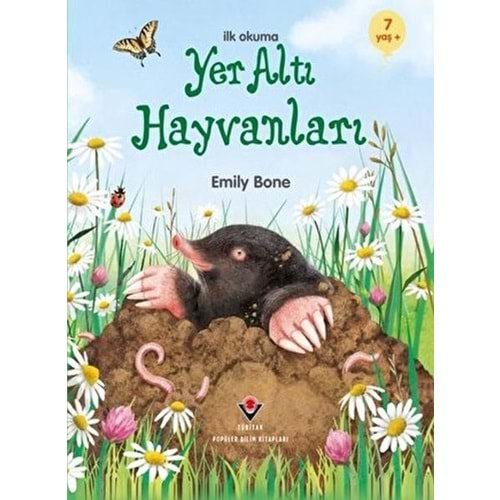 İLK OKUMA YER ALTI HAYVANLARI-EMİLY BONE-TÜBİTAK