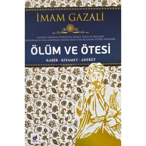 ÖLÜM VE ÖTESİ KABİR-KIYAMET-AHİRET-İMAM GAZALİ-DUA YAYINLARI