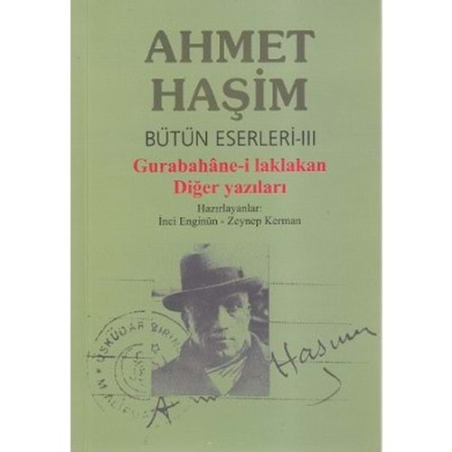 AHMET HAŞİM BÜTÜN ESERLERİ 3 GURABAHANE-İ LAKLAKAN DİĞER YAZILAR DERGA