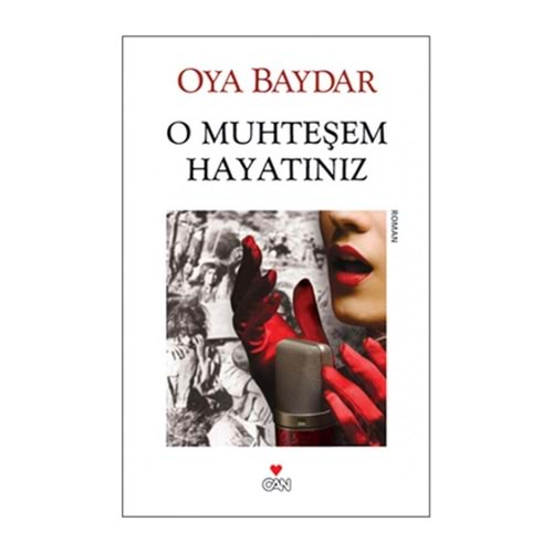 O MUHTEŞEM HAYATINIZ- OYA BAYDAR- CAN