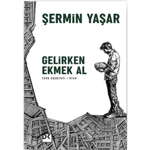 GELİRKEN EKMEK AL-ŞERMİN YAŞAR-DOĞAN KİTAP