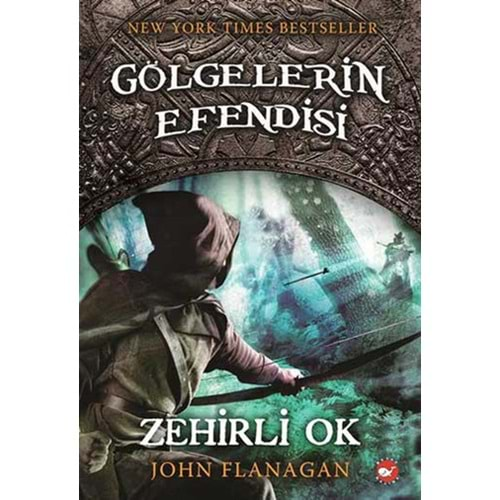 GÖLGELERİN EFENDİSİ-9 ZEHİRLİ OK-JOHN FLANAGAN- BEYAZ BALİNA