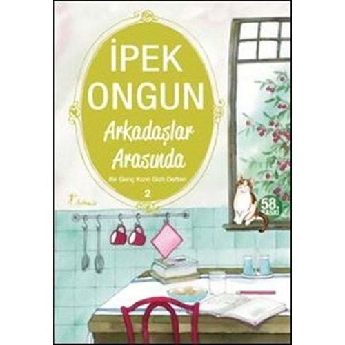 BİR GENÇ KIZIN GİZLİ DEFTERİ 2 ARKADAŞLAR ARASINDA- İPEK ONGUN-ARTEMİS