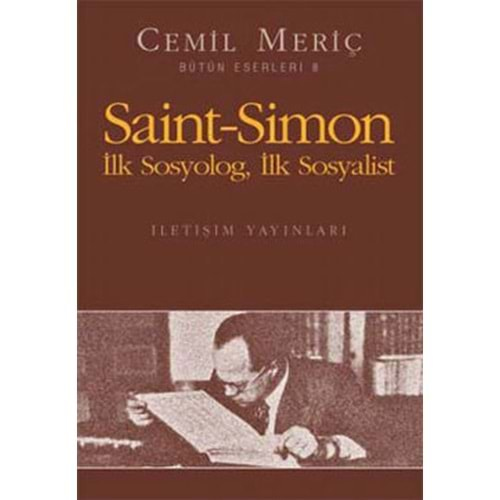 SAİNT-SİMON İLK SOSYOLOG- İLK SOSYALİST- CEMİL MERİÇ- İLETİŞİM