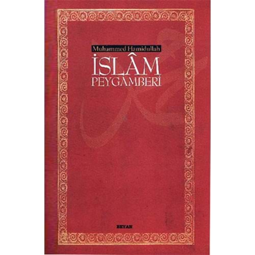 İSLAM PEYGAMBERİ- MUHAMMED HAMİDULLAH-BEYAN YAY