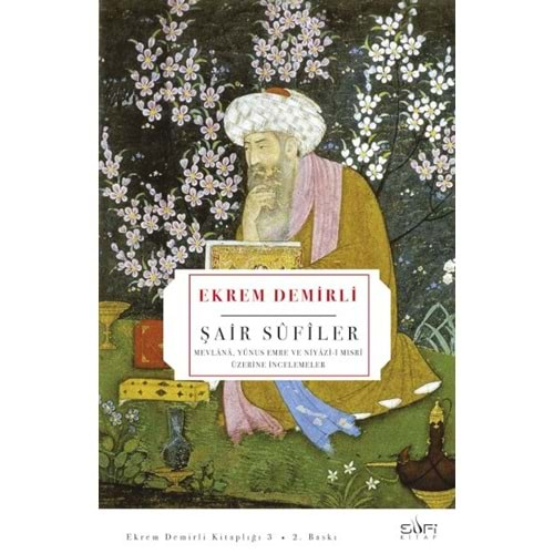 ŞAİR SUFİLER-EKREM DEMİRLİ-SUFİ KİTAP