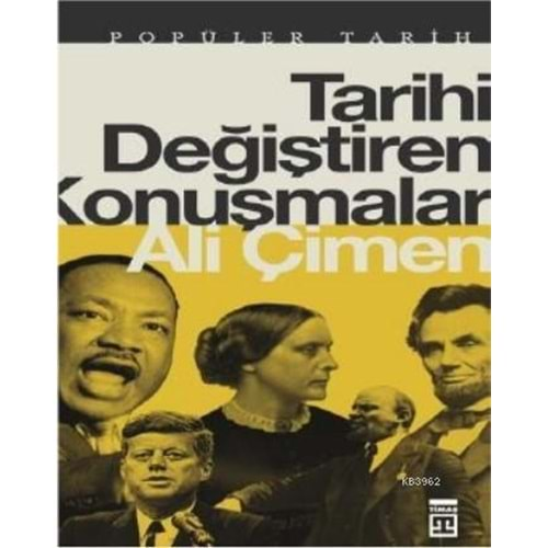 TARİHİ DEĞİŞTİREN KONUŞMALAR- ALİ ÇİMEN- TİMAŞ