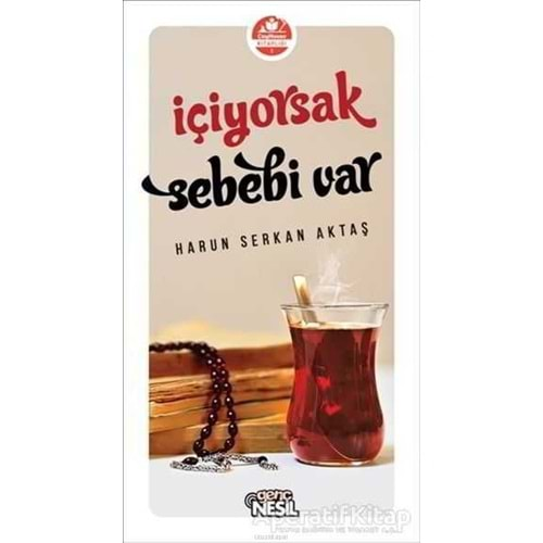 İÇİYORSAK SEBEBİ VAR - HARUN SERKAN AKTAŞ - GENÇ NESİL