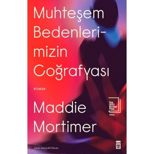 MUHTEŞEM BEDENLERİMİZİN COĞRAFYASI-MADDİE MORTİMER-TİMAŞ YAYINLARI