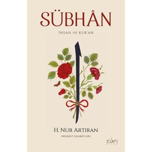 SÜBHAN İNSAN VE KURAN-H.NUR ARTIRAN-SUFİ KİTAP