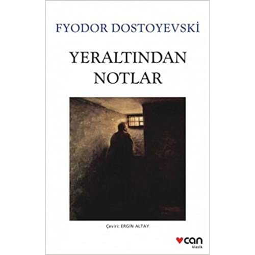 YERALTINDAN NOTLAR-FYODOR DOSTOYEVSKİ-CAN