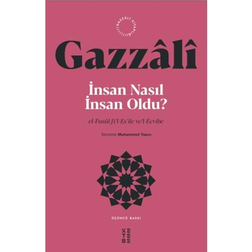 İNSAN NASIL İNSAN OLDU?-İMAM GAZZALİ-KETEBE YAYINLARI